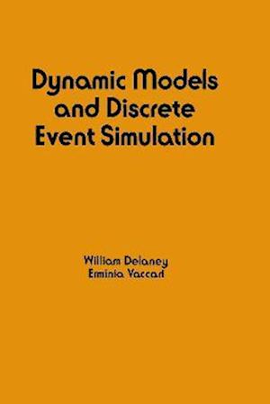 Dynamic Models and Discrete Event Simulation