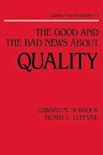 Good and the Bad News about Quality