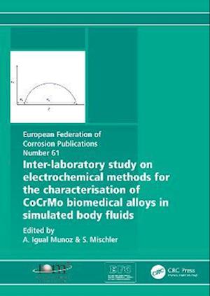 Inter-Laboratory Study on Electrochemical Methods for the Characterization of Cocrmo Biomedical Alloys in Simulated Body Fluids