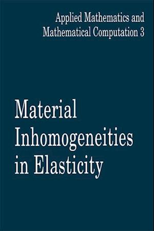 Material Inhomogeneities  in Elasticity