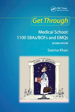Get Through Medical School: 1100 SBAs/BOFs and EMQs, 2nd edition