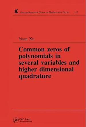 Common Zeros of Polynominals in Several Variables and Higher Dimensional Quadrature