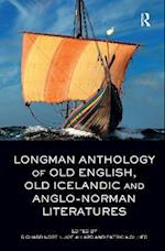 Longman Anthology of Old English, Old Icelandic, and Anglo-Norman Literatures