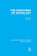 The Frontiers of Sociology (RLE Social Theory)