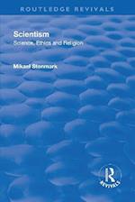 Scientism: Science, Ethics and Religion