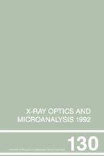 X-Ray Optics and Microanalysis 1992, Proceedings of the 13th INT  Conference, 31 August-4 September 1992, Manchester, UK