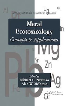 Metal Ecotoxicology Concepts and Applications