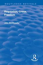 Regulation, Crime and Freedom