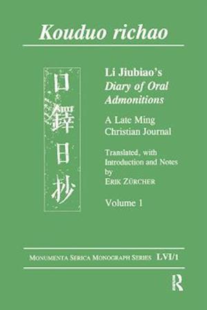 Kouduo richao. Li Jiubiao's Diary of Oral Admonitions. A Late Ming Christian Journal