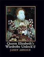 Queen Elizabeth's Wardrobe Unlock'd