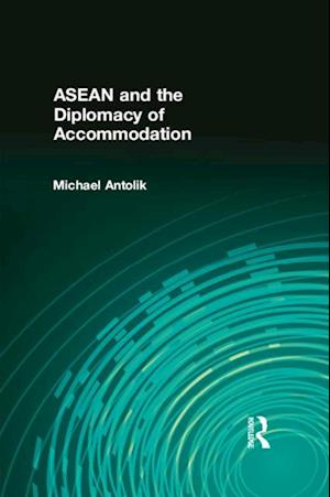 ASEAN and the Diplomacy of Accommodation