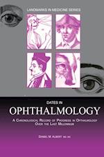 Dates in Ophthalmology