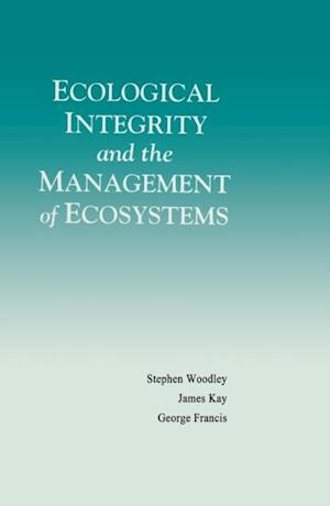 Ecological Integrity and the Management of Ecosystems