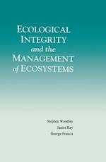 Ecological Integrity and the Management of Ecosystems