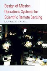 Design Of Mission Operations Systems For Scientific Remote Sensing