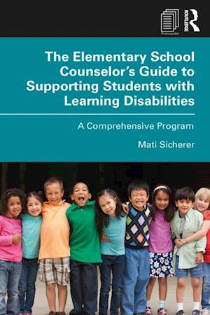 Elementary School Counselor's Guide to Supporting Students with Learning Disabilities