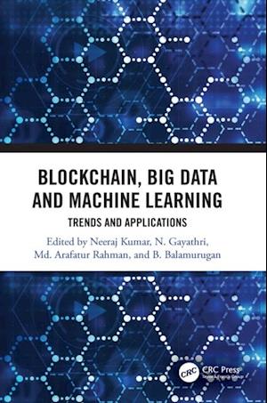 Blockchain, Big Data and Machine Learning