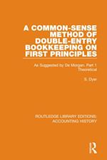 A Common-Sense Method of Double-Entry Bookkeeping on First Principles
