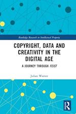 Copyright, Data and Creativity in the Digital Age