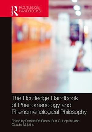 Routledge Handbook of Phenomenology and Phenomenological Philosophy