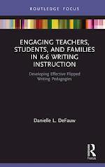 Engaging Teachers, Students, and Families in K-6 Writing Instruction