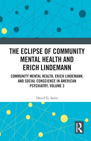 Eclipse of Community Mental Health and Erich Lindemann