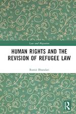 Human Rights and The Revision of Refugee Law