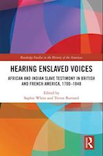 Hearing Enslaved Voices