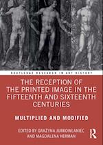 Reception of the Printed Image in the Fifteenth and Sixteenth Centuries