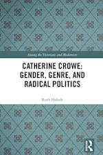 Catherine Crowe: Gender, Genre, and Radical Politics