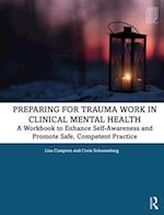 Preparing for Trauma Work in Clinical Mental Health