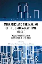 Migrants and the Making of the Urban-Maritime World