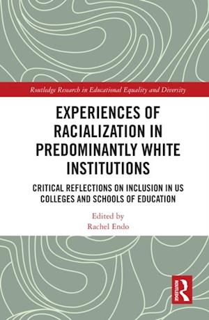 Experiences of Racialization in Predominantly White Institutions