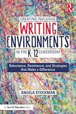 Creating Inclusive Writing Environments in the K-12 Classroom