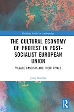 Cultural Economy of Protest in Post-Socialist European Union