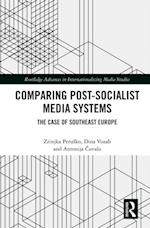 Comparing Post-Socialist Media Systems