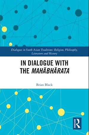 In Dialogue with the Mahabharata