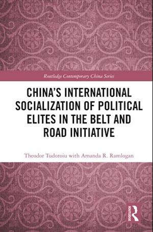 China''s International Socialization of Political Elites in the Belt and Road Initiative
