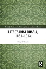 Late Tsarist Russia, 1881-1913