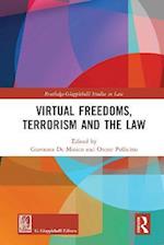 Virtual Freedoms, Terrorism and the Law