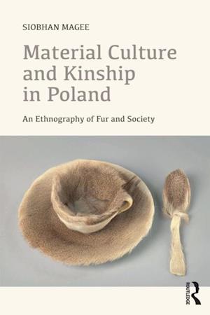 Material Culture and Kinship in Poland