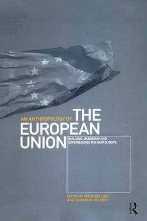 An Anthropology of the European Union