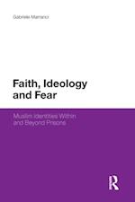 Faith, Ideology and Fear