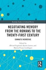 Negotiating Memory from the Romans to the Twenty-First Century