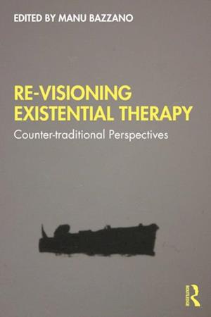 Re-Visioning Existential Therapy