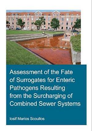 Assessment of the Fate of Surrogates for Enteric Pathogens Resulting From the Surcharging of Combined Sewer Systems