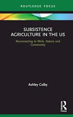 Subsistence Agriculture in the US