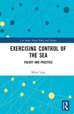 Exercising Control of the Sea