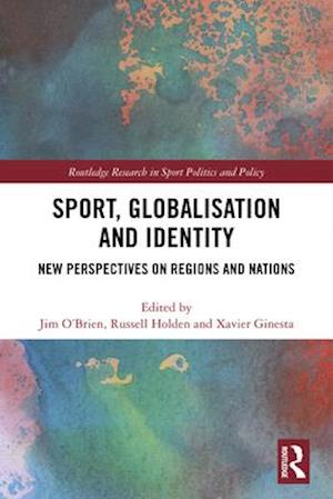 Sport, Globalisation and Identity