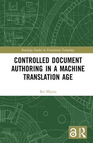 Controlled Document Authoring in a Machine Translation Age